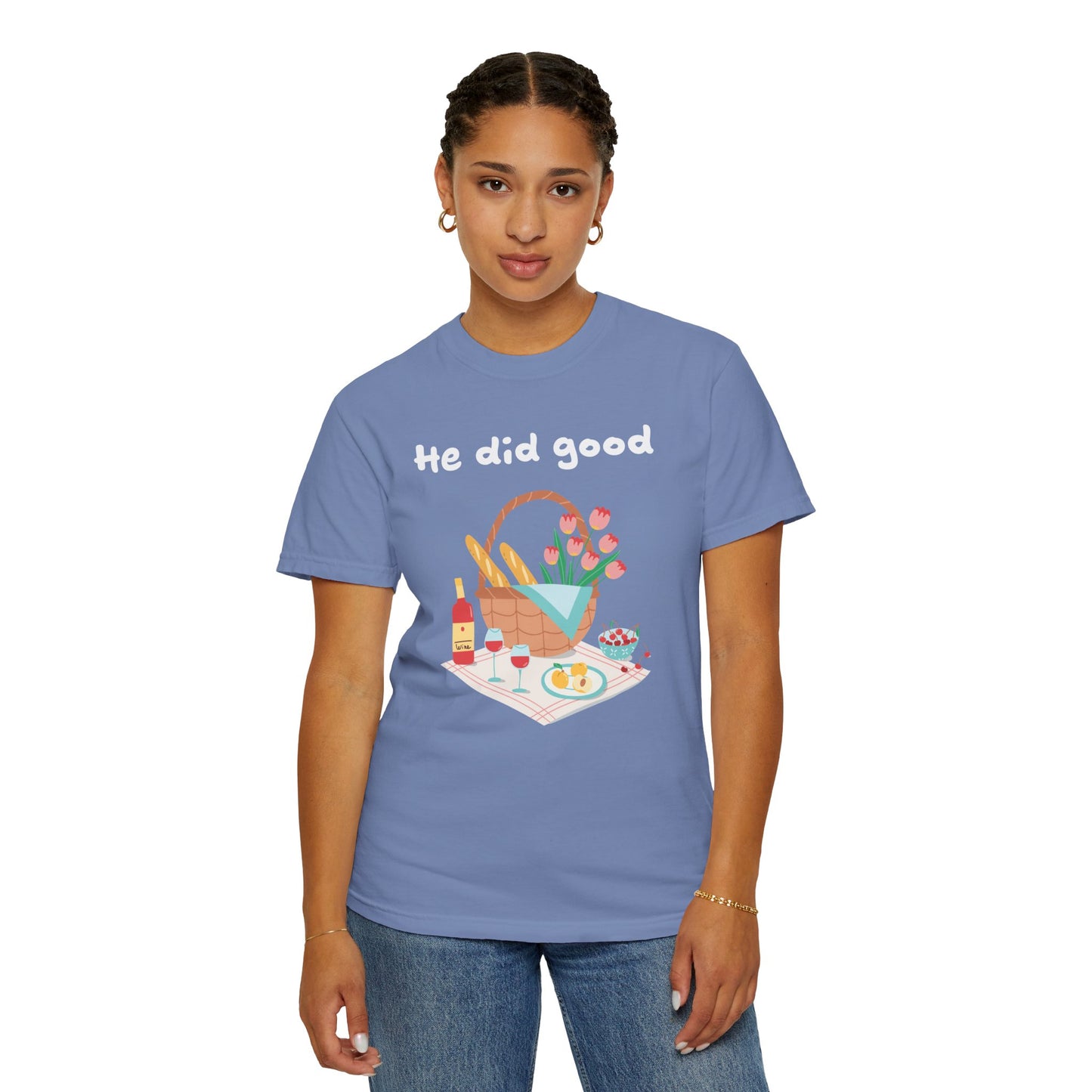 He did good | Adult Unisex Comfort Colors T-shirt