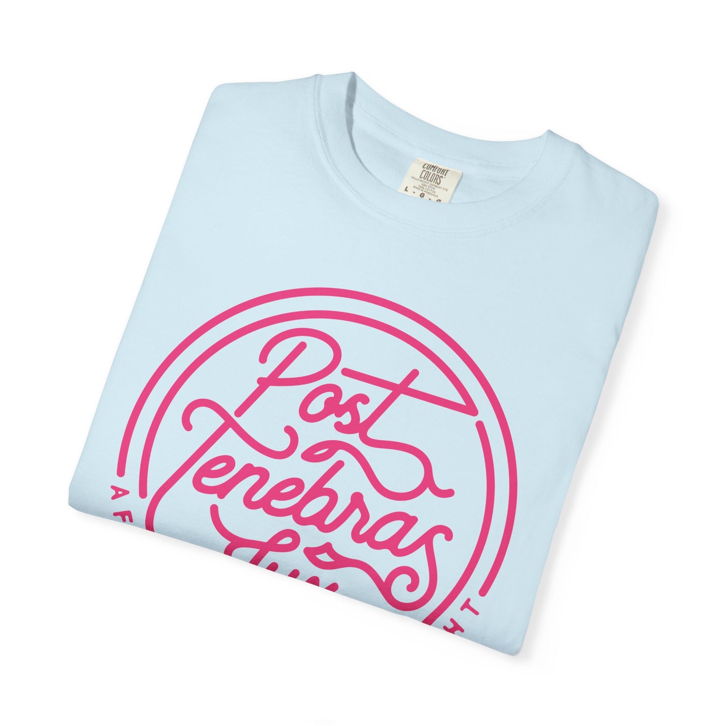 Post Tenebras Lux | Adult Unisex Comfort Colors T-shirt