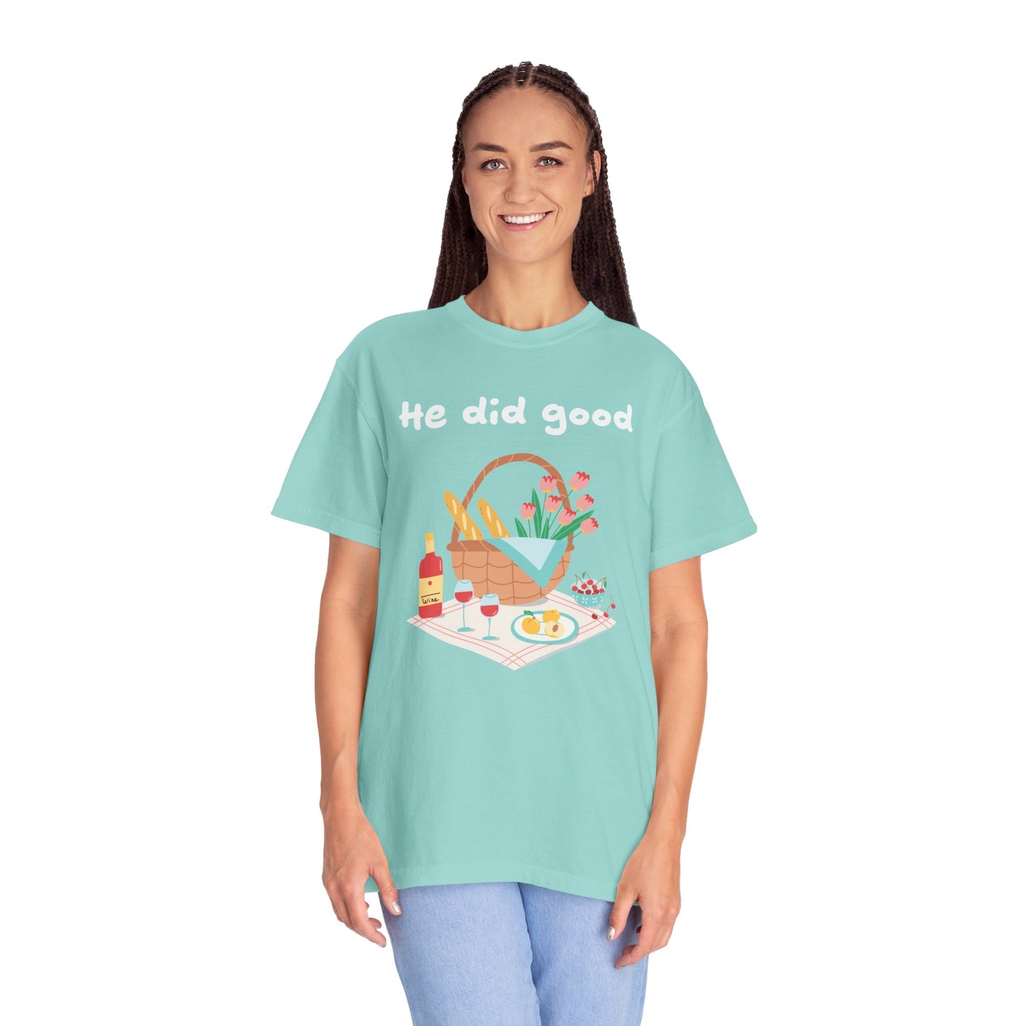 He did good | Adult Unisex Comfort Colors T-shirt