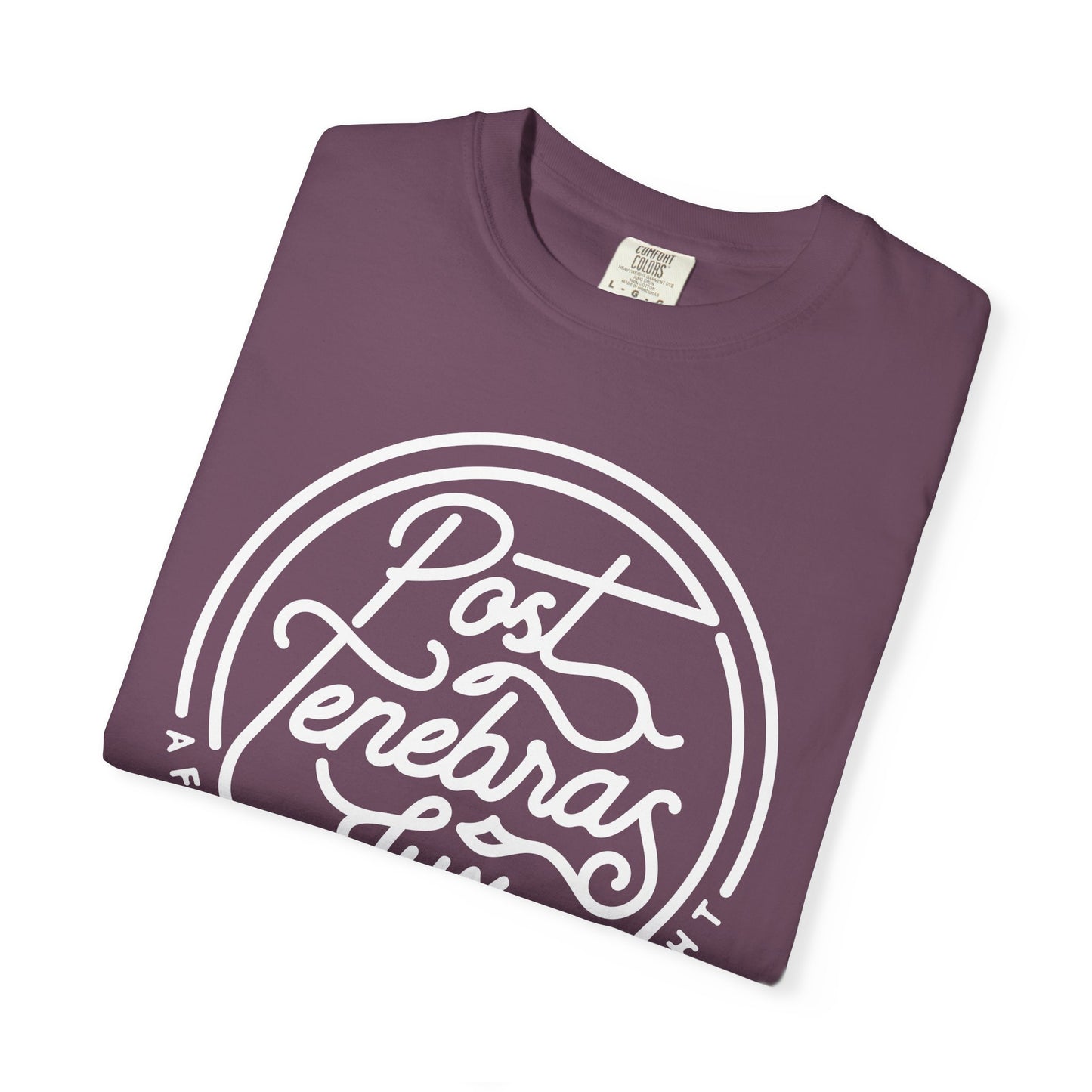 Post Tenebras Lux | Adult Unisex Comfort Colors T-shirt