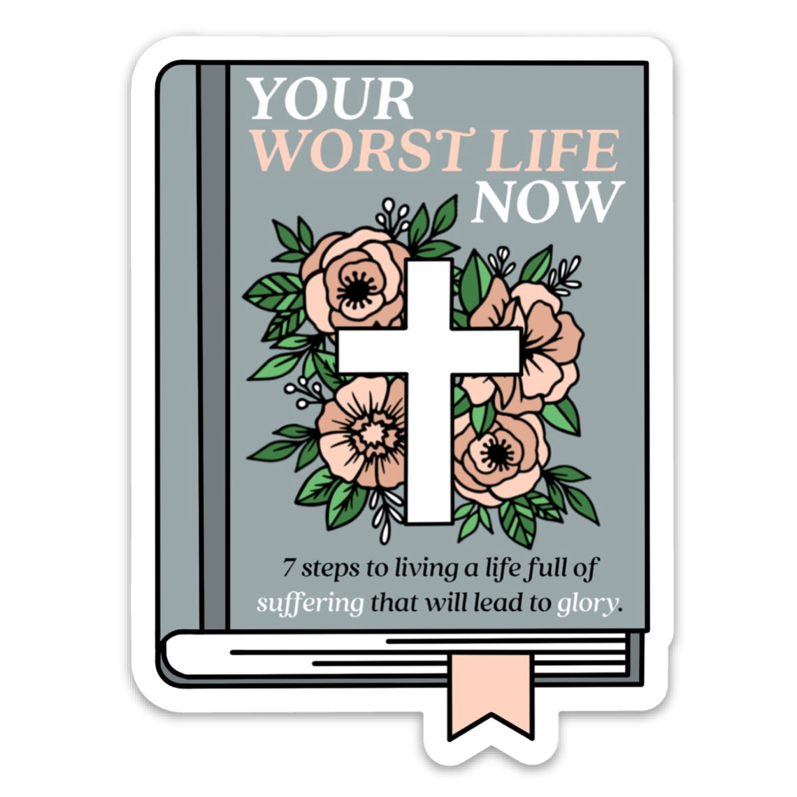 Your worst life now | Vinyl Sticker