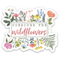 Consider the wildflowers | Vinyl Sticker
