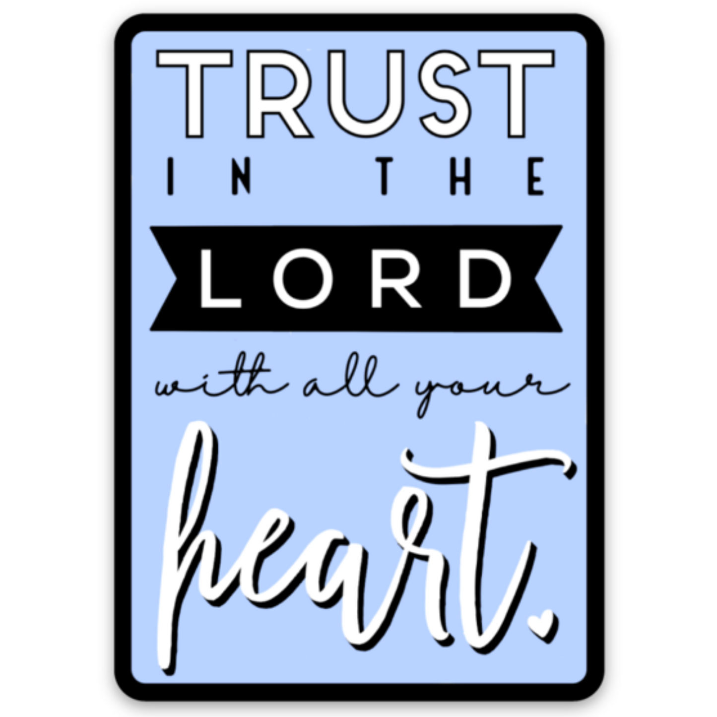 Trust in the Lord | Vinyl Sticker