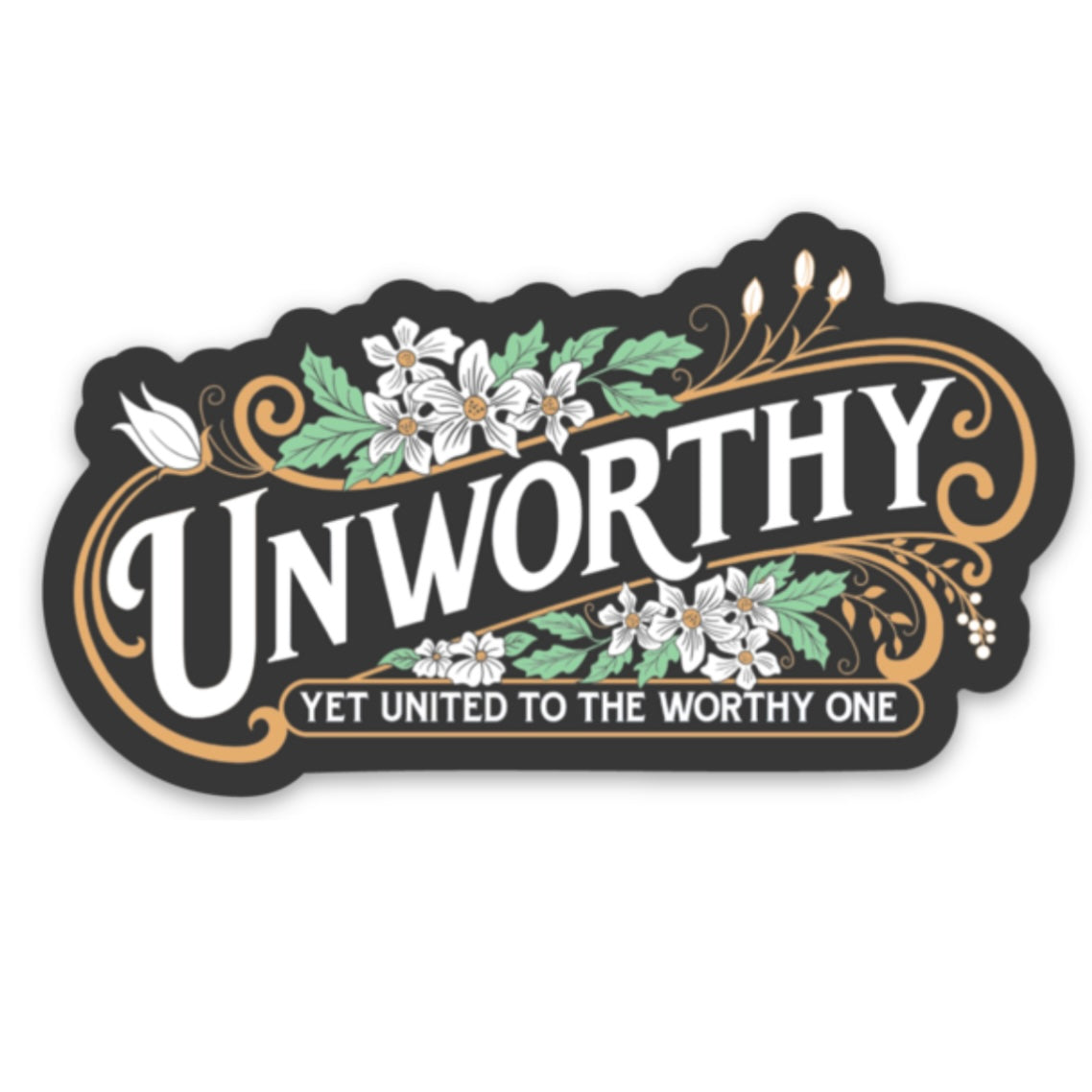 Unworthy | Vinyl Sticker