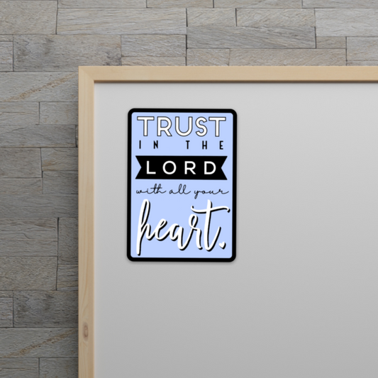 Trust in the Lord | Magnet